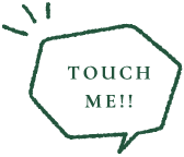 TOUCH ME!!